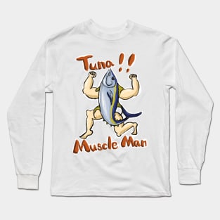 Muscle tuna man Long Sleeve T-Shirt